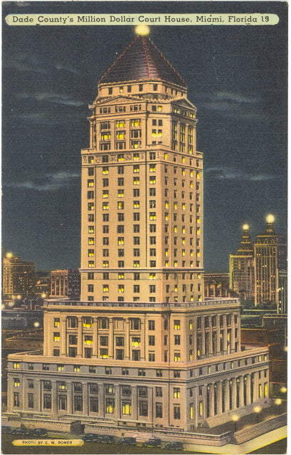 Dade County's Million Dollar Court House,  Miami, FL - Carey's Emporium