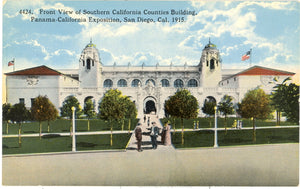 Southern California Counties Building, Panama-California Exposition, San Diego, CA 1915 - Carey's Emporium