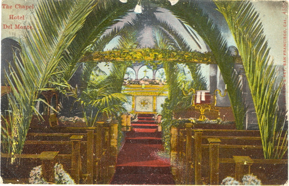 Chapel, Hotel Del Monte, Monterey, CA - Carey's Emporium