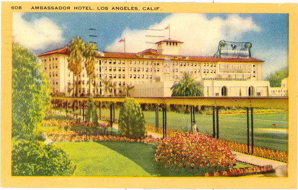 Ambassador Hotel, Los Angeles, CA - Carey's Emporium