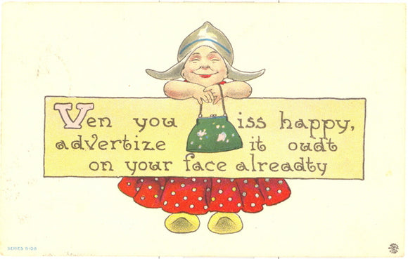 Ven You Iss Happy, Advertize It Oudt On Your Face Alreadty - Carey's Emporium