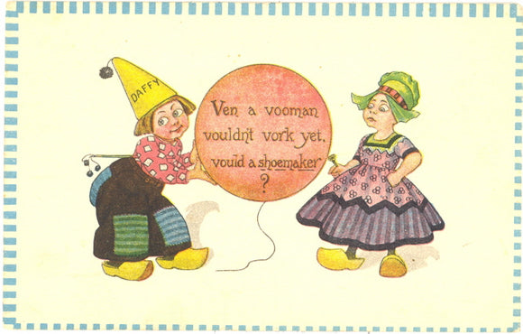 Ven A Vooman Vouldnt Vork Yet, Vould a Shoemaker? - Carey's Emporium