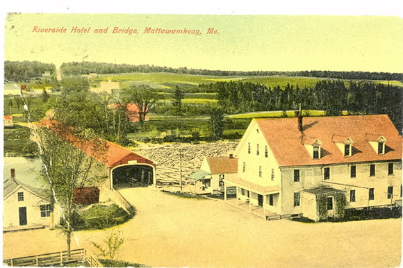 Riverside Hotel and Bridge, Mattawamkeag, ME - Carey's Emporium