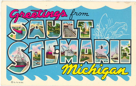 Greetings from Sault Ste. Marie MI Large Letter - Carey's Emporium