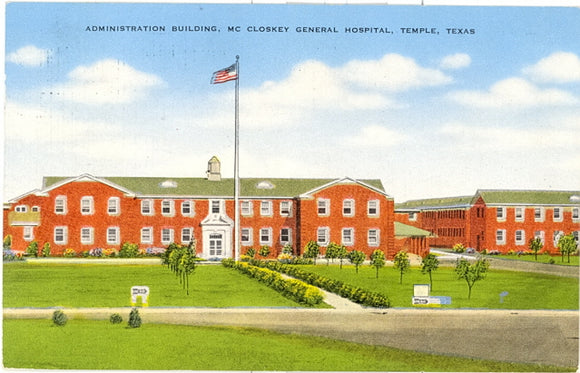 Administration Building, McCloskey General Hospital, Temple, TX - Carey's Emporium