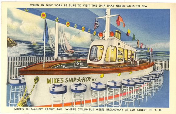 Mike's Ship-A-Hoy Yacht Bar, New York City, NY - Carey's Emporium