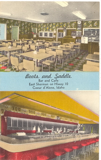 Boots and Saddle Bar and Cafe, East Sherman on Hiway 10, Coeur d'Alene, ID - Carey's Emporium
