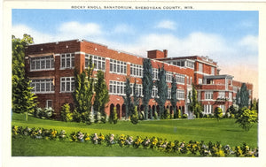 Rocky Knoll Sanatorium, Sheboygan County, WI - Carey's Emporium