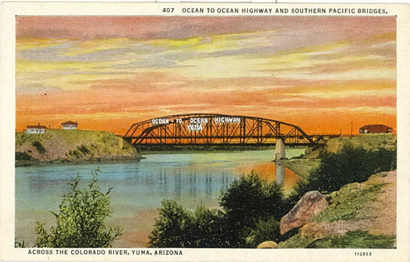Ocean to Ocean Highway and Southern Pacific Bridges Across the Colorado River, Yuma, AZ - Carey's Emporium