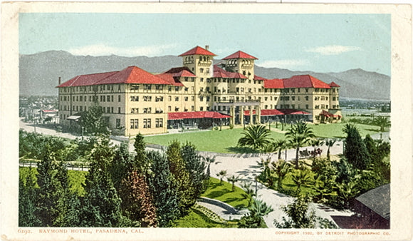 Raymond Hotel, Pasadena, CA - Carey's Emporium