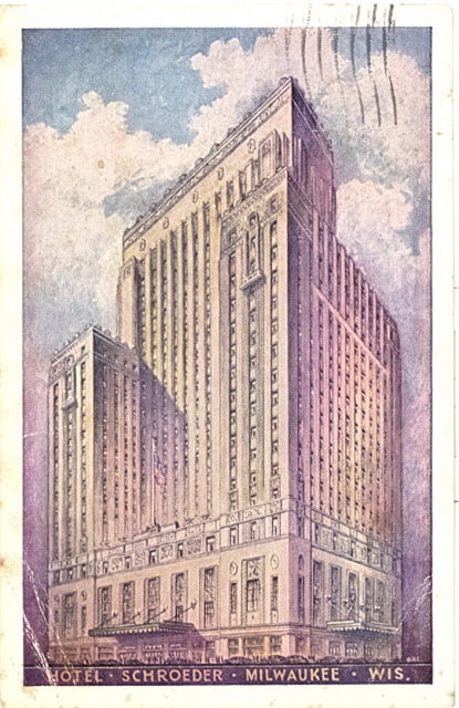Hotel Schroeder, Milwaukee, WI - Carey's Emporium