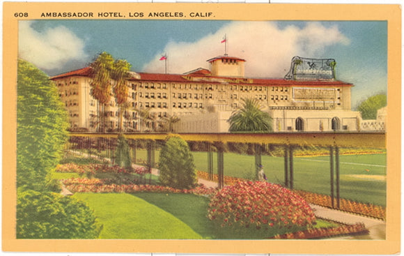 Ambassador Hotel, Los Angeles, CA - Carey's Emporium