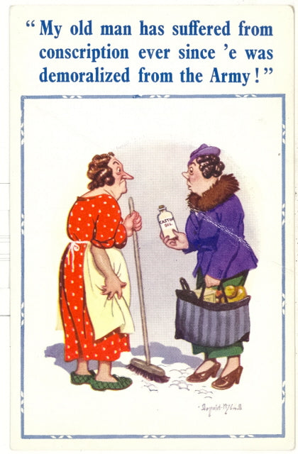 My Old Man Has Suffered From Conscription Ever Since 'E Was Demoralized From The Army! - Carey's Emporium