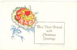 To a Dear Friend with Christmas Greetings - Carey's Emporium