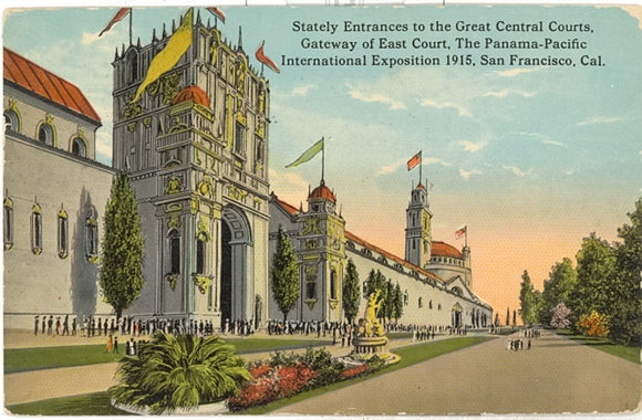 Stately Entrances of the Great Central Courts, Gateway of East Court, The Panama-Pacific International Exposition 1915,  San Francisco, CA - Carey's Emporium