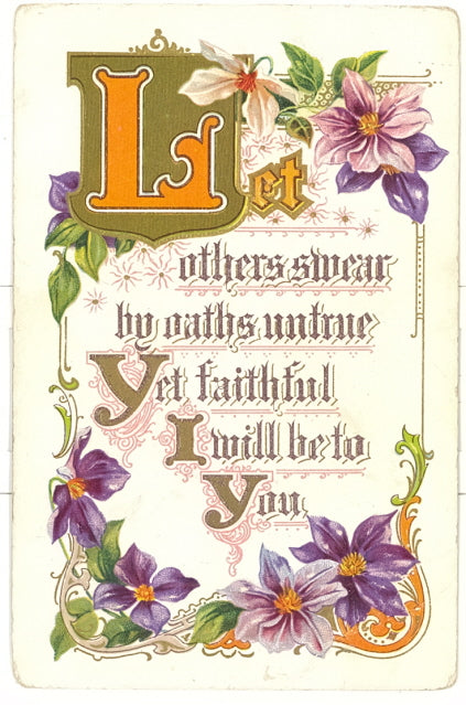 Let Others Swear By Oaths Untrue Yet Faithful I Will Be To You - Carey's Emporium