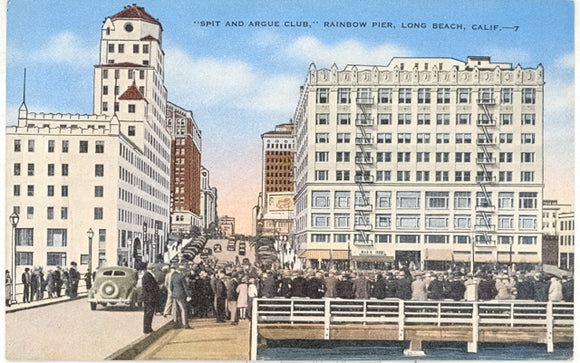Spit and Argue Club, Rainbow Pier, Long Beach, CA - Carey's Emporium