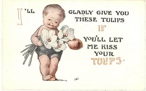 I'll Gladly Give You These Tulips If You'll Let Me Kiss Your Tulips - Carey's Emporium