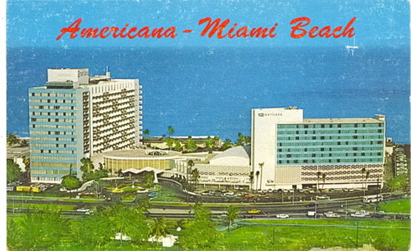 Americana Hotel, Miami Beach, FL - Carey's Emporium