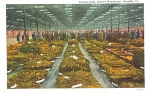 Tobacco Sale, Acree's Warehouse, Danville, VA - Carey's Emporium