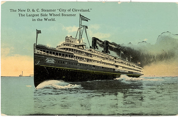The New D. and C. Steamer City of Cleveland, The Largest Side Wheel Steamer in the World - Carey's Emporium