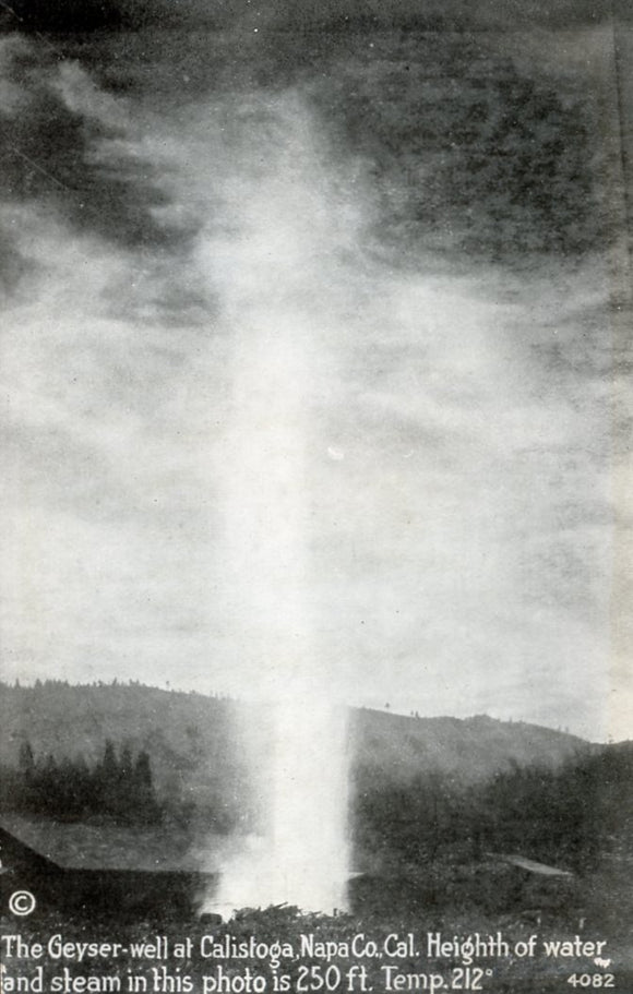 The Geyser-Well at Calistoga, Napa Co., CA - Carey's Emporium