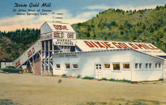 Dixie Gold Mill, 30 Miles West of Denver, Idaho Springs, CO - Carey's Emporium