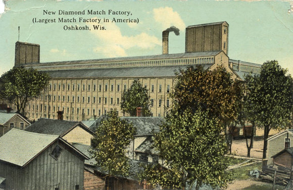 New Diamond Match Factory, Largest Match Factory in America, Oshkosh, WI - Carey's Emporium