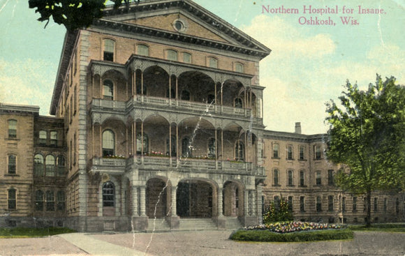Northern Hospital for Insane, Oshkosh, WI - Carey's Emporium