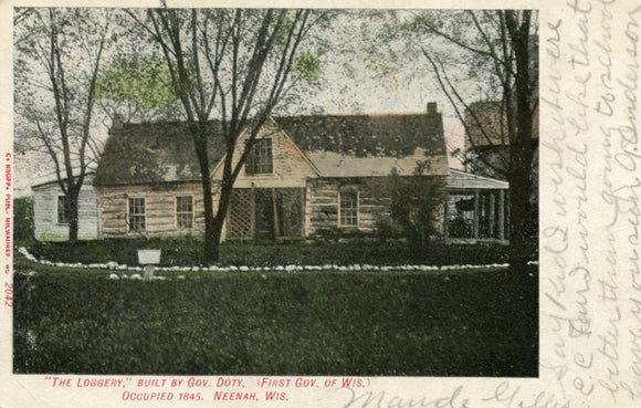 The Loggery, Built by Gov. Doty, First Gov. of Wis., Occupied 1845, Neenah, WI - Carey's Emporium