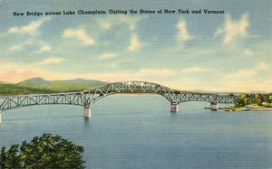 New Bridge Across Lake Champlain, Uniting the States of New York and Vermont - Carey's Emporium