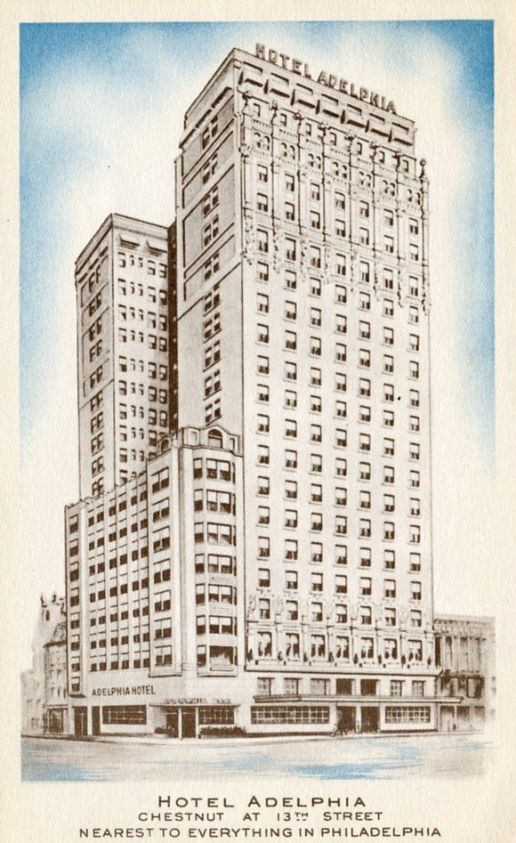 Hotel Adelphia, Chestnut at 13th Street, Nearest to Everything in Philadelphia, PA - Carey's Emporium