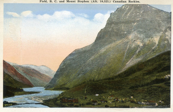 Field, B. C. and Mount Stephen (Alt. 10,523,) Canadian Rockies - Carey's Emporium