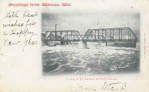 C. and N. W. Ry. Bridge, Big Bull Falls, Greetings from Wausau, WI - Carey's Emporium