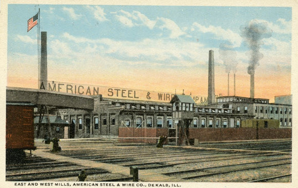 East and West Mills, American Steel and Wire Co., DeKalb, IL - Carey's Emporium