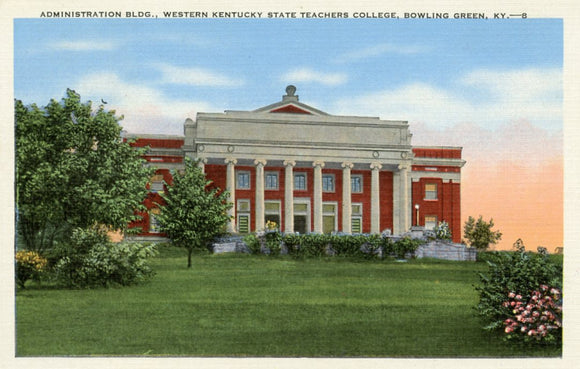 Administration Bldg., Western Kentucky State Teachers College, Bowling Green, KY - Carey's Emporium