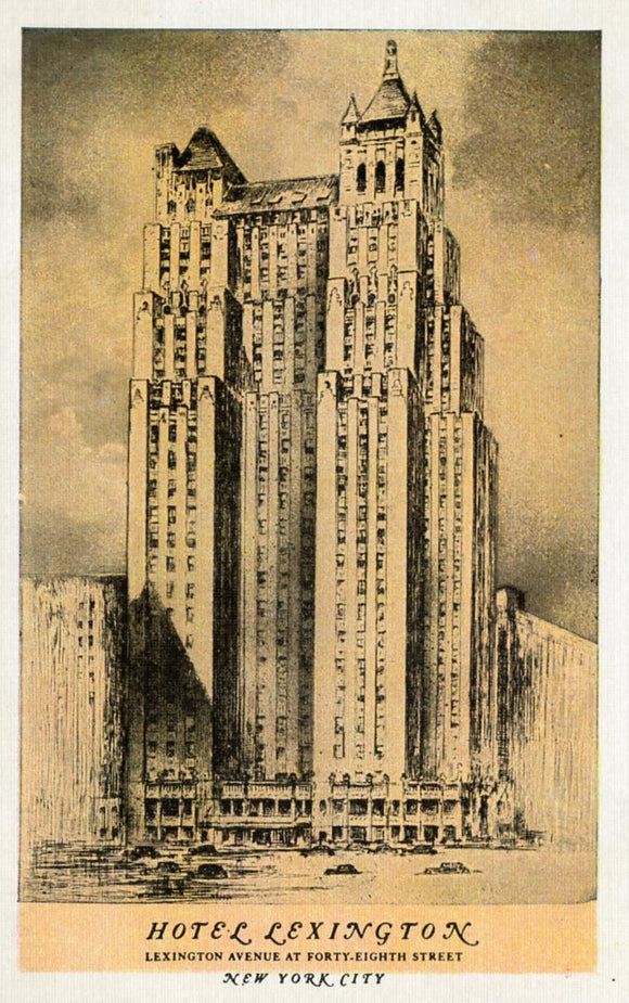 Hotel Lexington, Lexington Avenue at Forty-Eighth Street, New York City, NY - Carey's Emporium