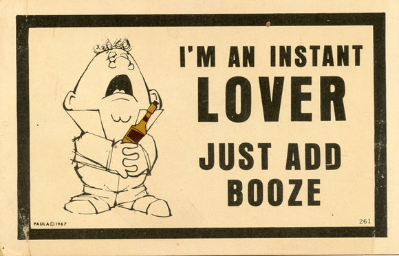 I'm an Instant Lover, Just Add Booze - Carey's Emporium