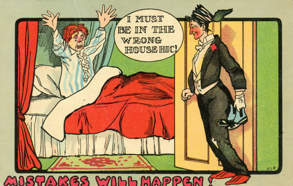 I Must Be in the Wrong House Hic! Mistakes Will Happen! - Carey's Emporium