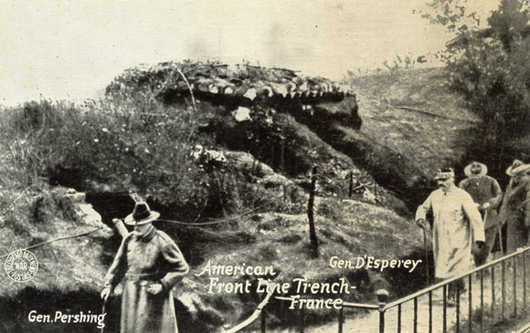 American Front Line Trench, Gen. Pershing, Gen. D'Esperey, France - Carey's Emporium