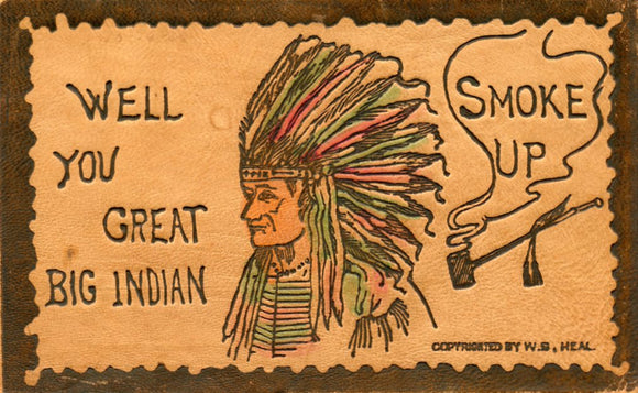 Well You Great Big Indian, Smoke Up - Carey's Emporium