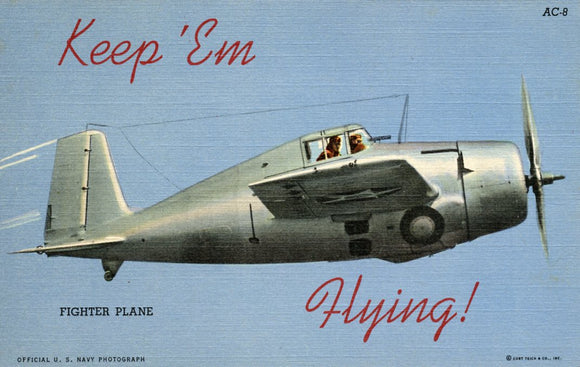 Fighter Plane, Keep 'Em Flying!