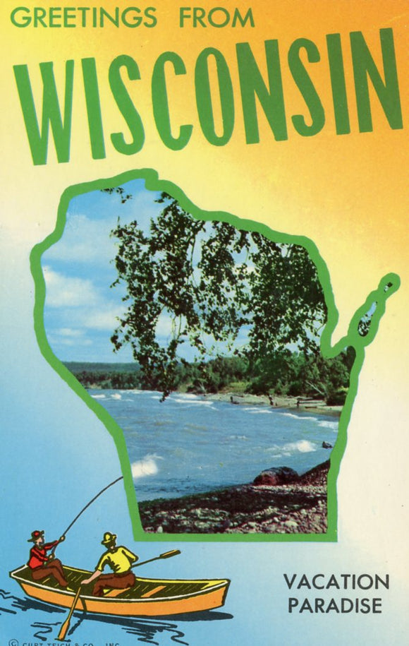 Greetings from Wisconsin, Vacation Paradise - Carey's Emporium
