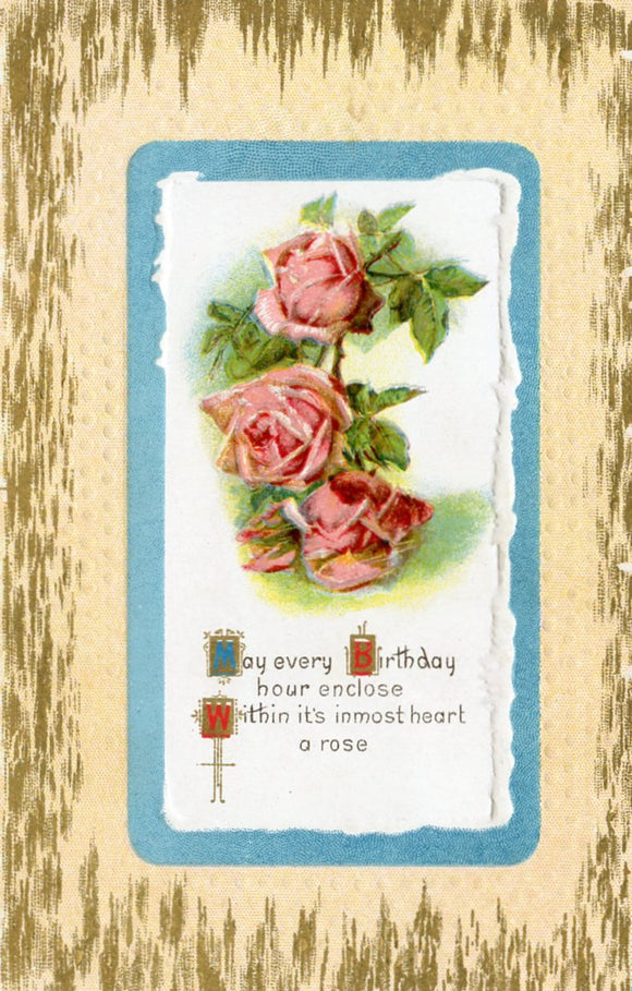 May Every Birthday Hour Enclose Within it's Inmost Heart a Rose - Carey's Emporium