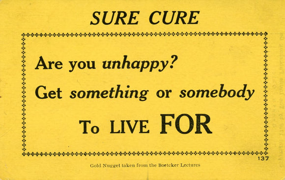 Sure Cure, Are You Unhappy? Get Something or Somebody To Live For - Carey's Emporium