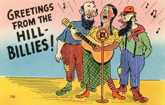 Greetings from the Hill-Billies! - Carey's Emporium