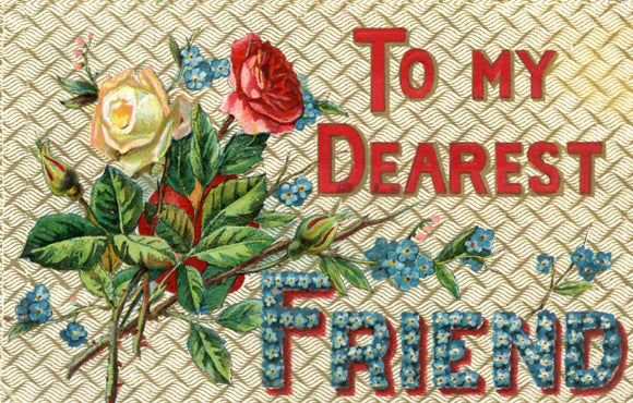 To My Dearest Friend - Carey's Emporium