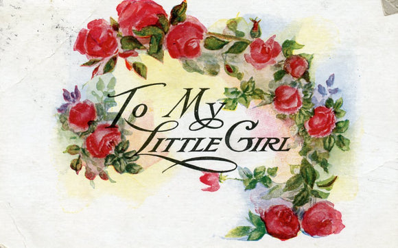 To My Little Girl - Carey's Emporium