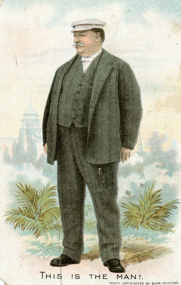 Taft, This is the Man!-Careys Emporium