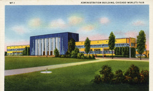 Administration Building, Chicago World's Fair - Carey's Emporium